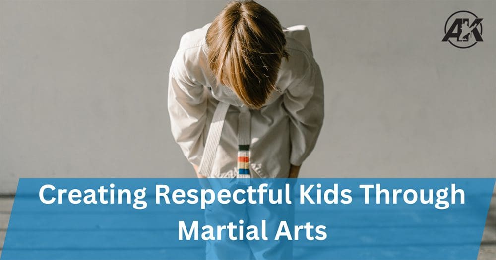 Creating Respectful Kids Through Martial Arts